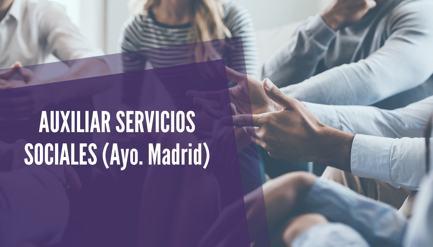 Auxiliar De Servicios Sociales Comunidad Madrid